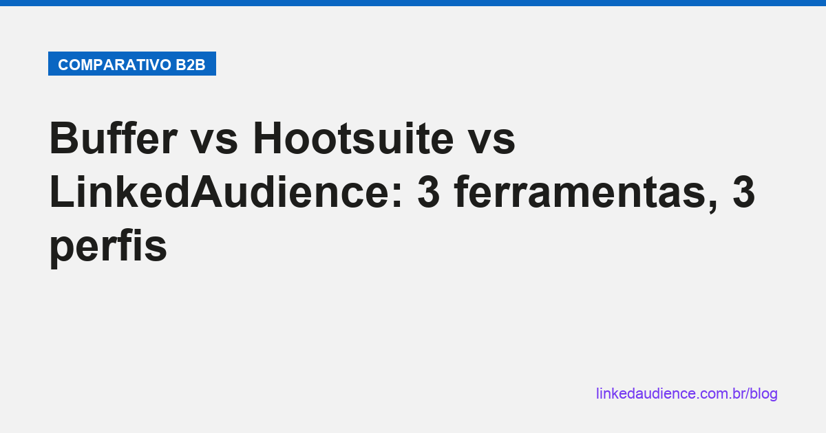 Buffer vs Hootsuite vs LinkedAudience