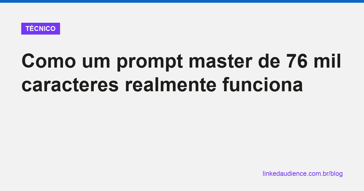 Como prompt master de 76k caracteres funciona
