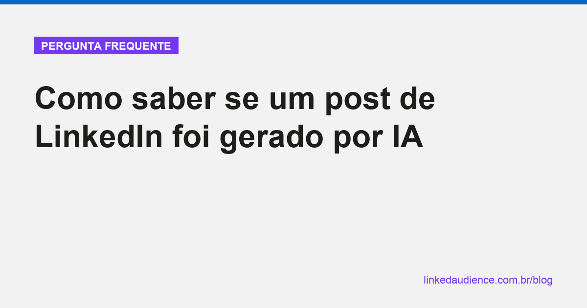 Como saber se post foi gerado por IA