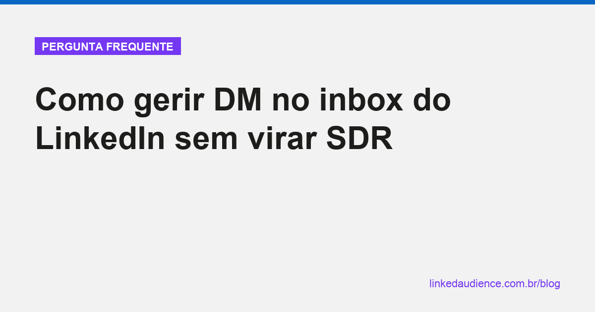 Como gerir DM no inbox do LinkedIn