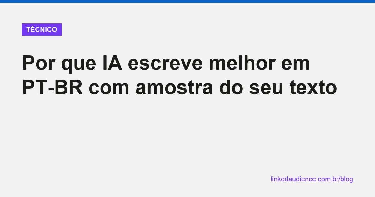 IA escreve melhor com amostra de texto seu