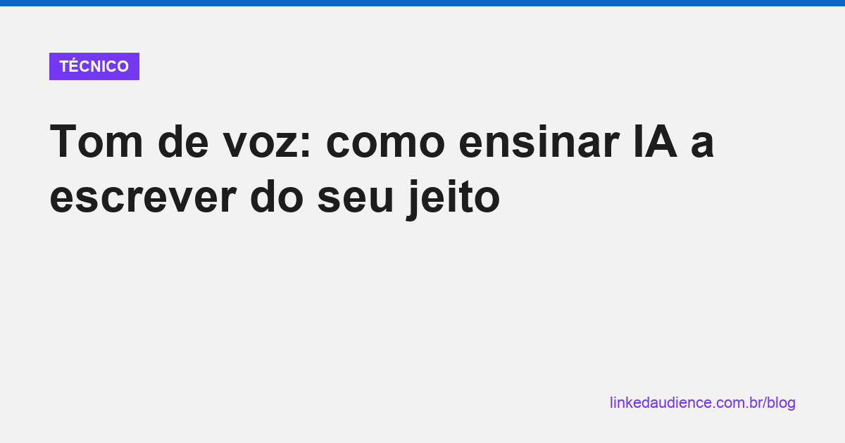 Como ensinar IA a escrever no seu tom de voz